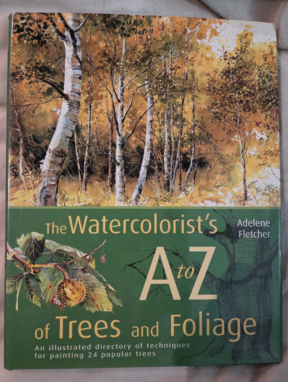 The Watercolorist's A to Z of Trees and Foliage - Green Cover